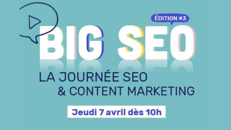 BIG SEO #3&nbsp;: La journée dédiée au SEO et au Content Marketing, by CyberCité