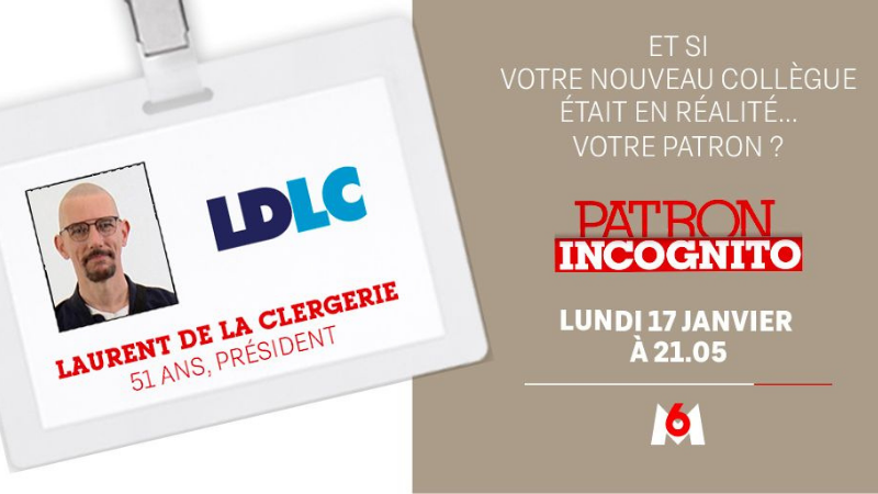 Laurent de la Clergerie sera un « Patron Incognito » dans l’émission de M6